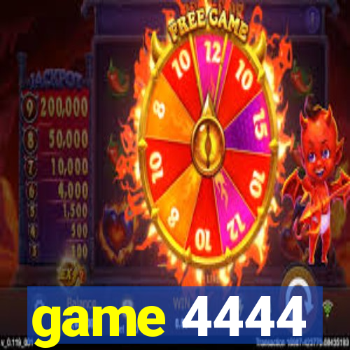 game 4444